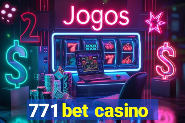 771 bet casino